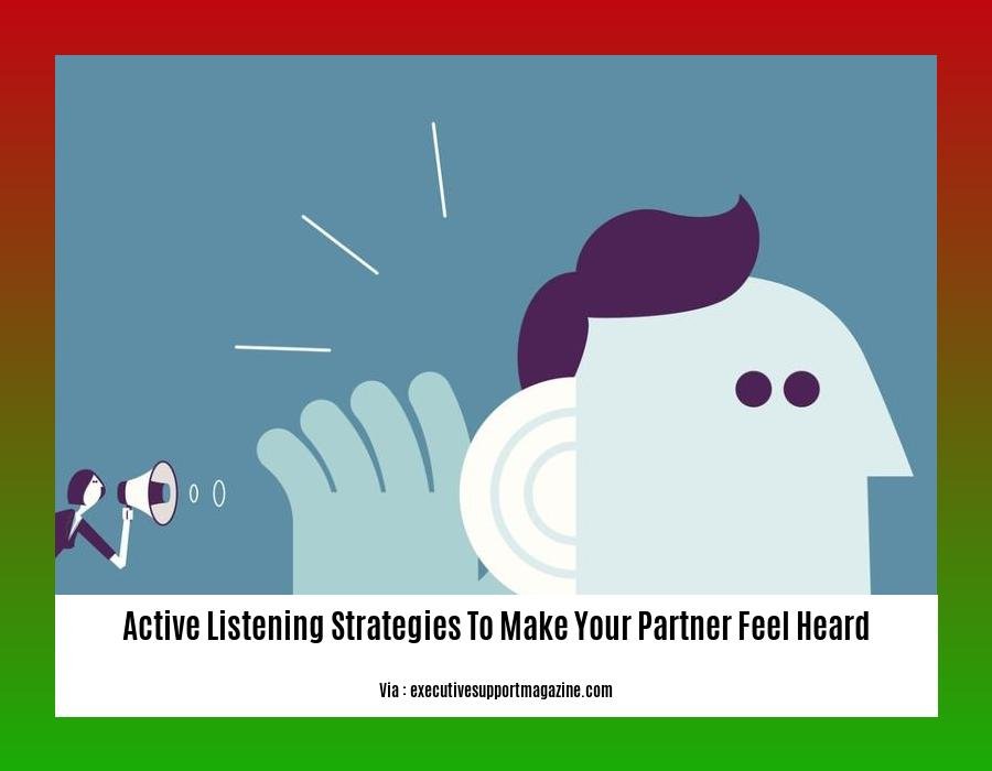 active listening strategies to make your partner feel heard