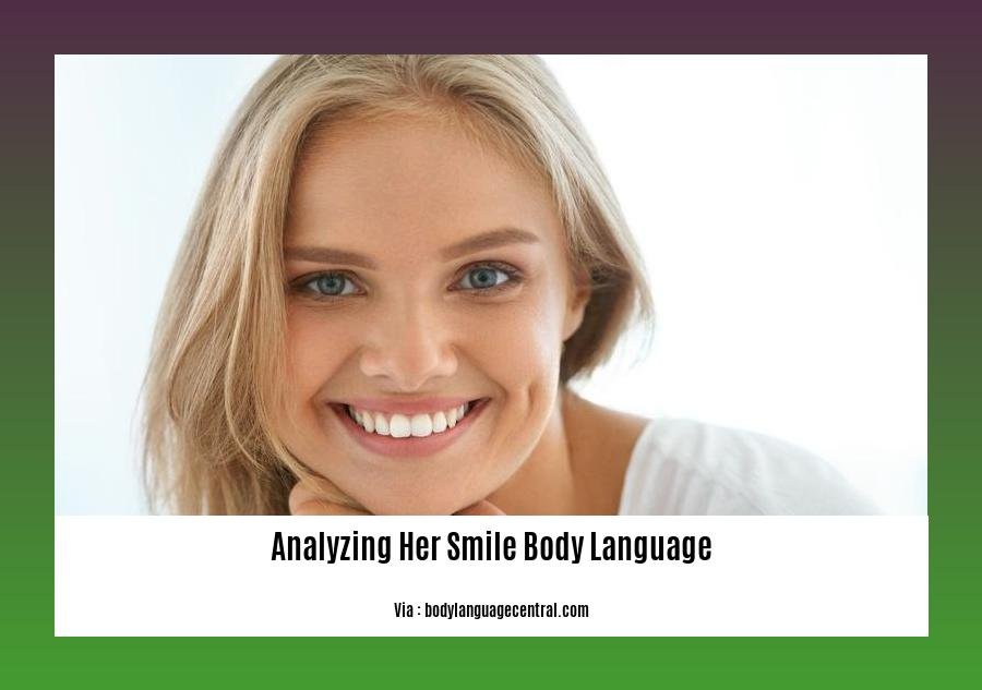 analyzing her smile body language