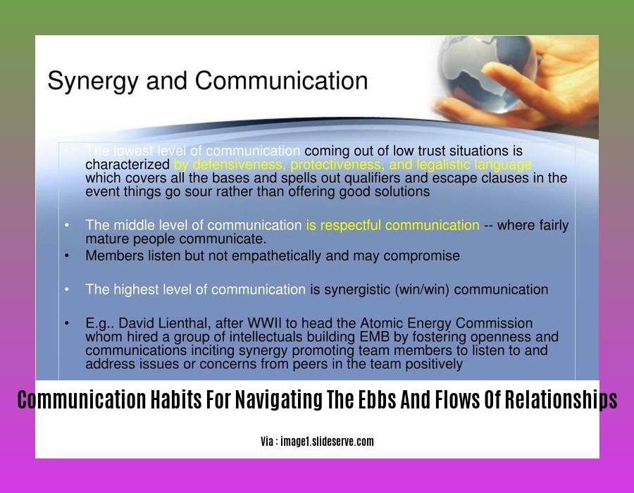 communication habits for navigating the ebbs and flows of relationships