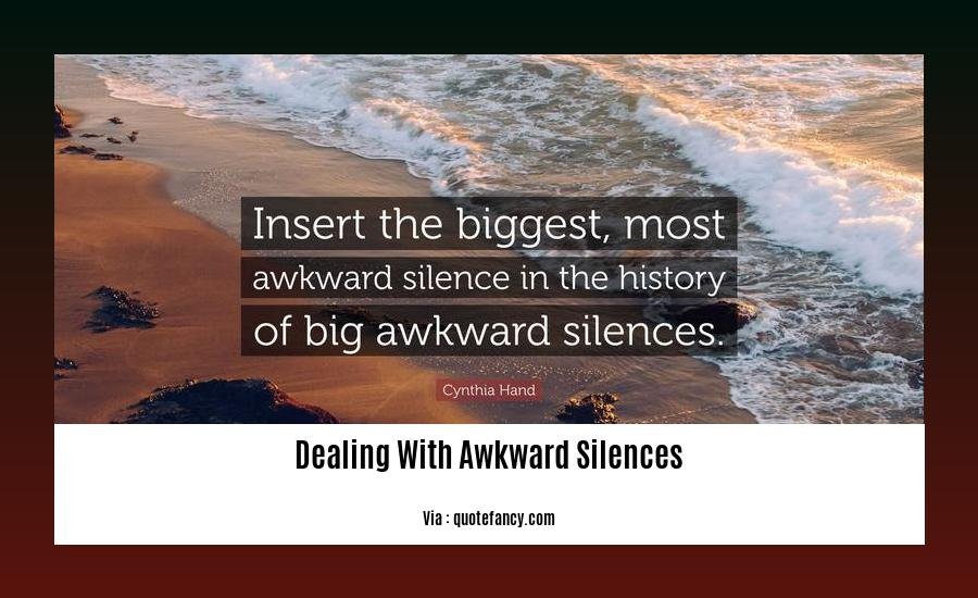 dealing with awkward silences
