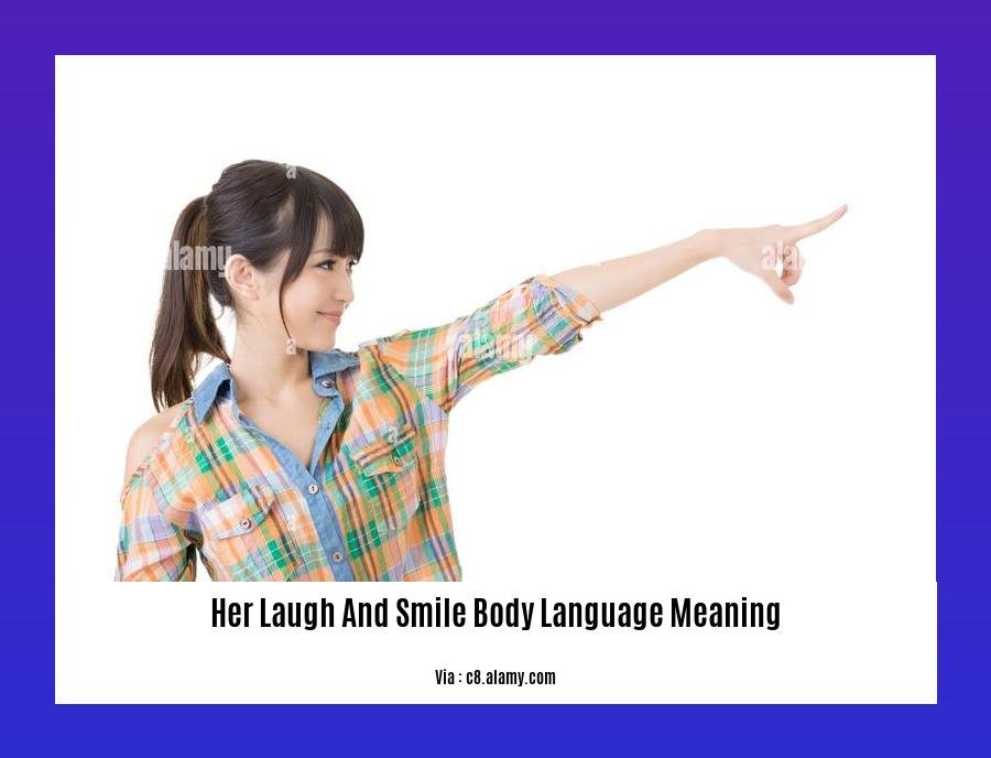 her laugh and smile body language meaning