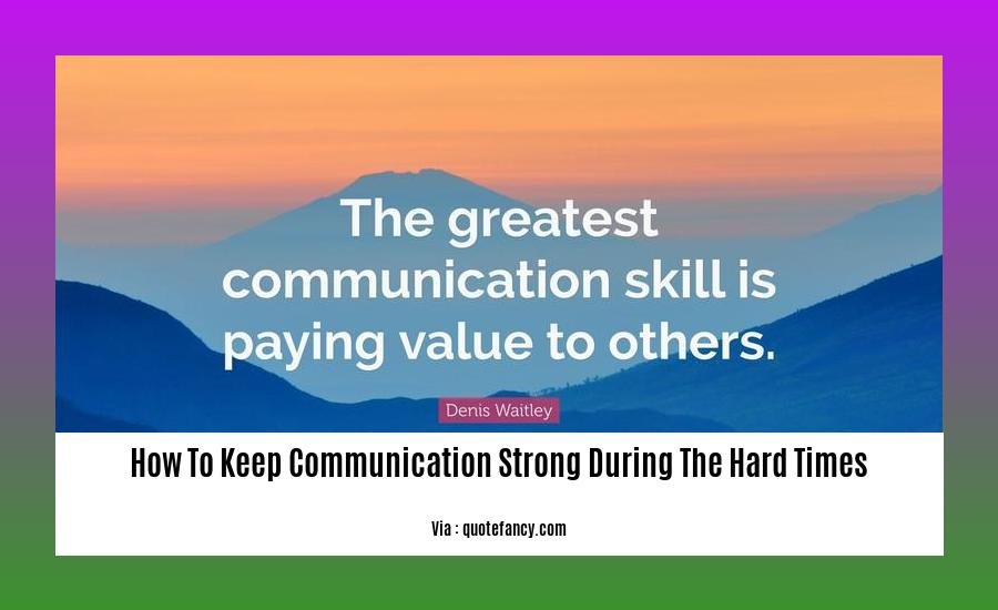 how to keep communication strong during the hard times