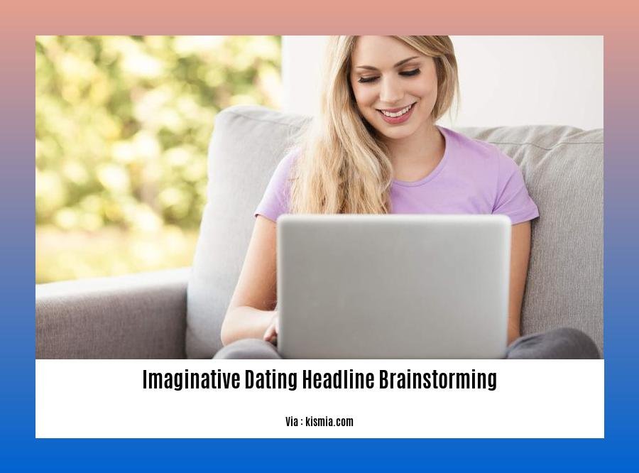 imaginative dating headline brainstorming