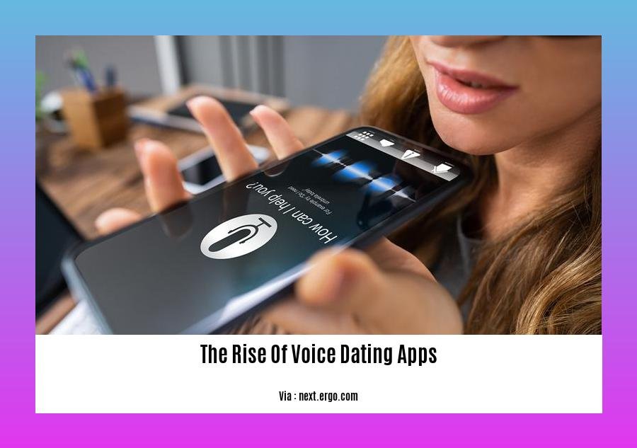 the rise of voice dating apps