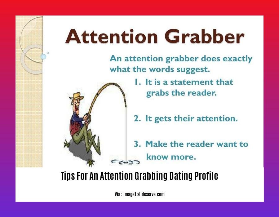 tips for an attention grabbing dating profile