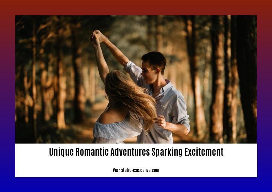 unique romantic adventures sparking excitement
