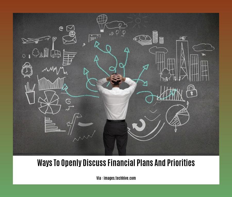 ways to openly discuss financial plans and priorities